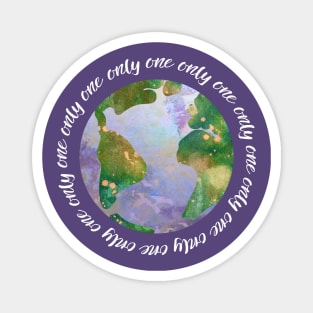 only one earth - protect our beautiful planet (watercolors and white handwriting repeated) Magnet